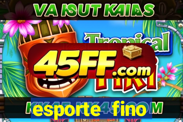 esporte fino feminino adolescente